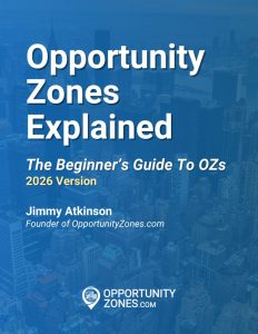 Opportunity Zones Explained - The Beginner's Guide to OZs