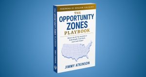The Opportunity Zones Playbook